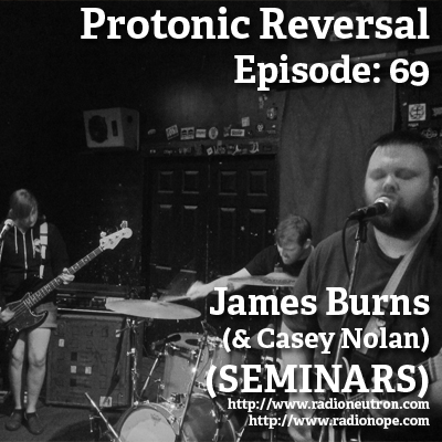 Ep069: James Burns (SEMINARS / Police Teeth)